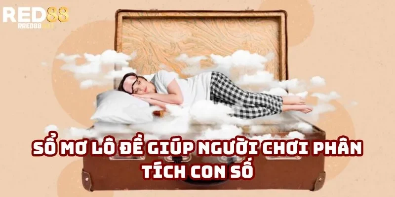 Sổ mơ lô đề giúp người chơi phân tích con số Sổ mơ lô đề giúp người chơi phân tích con số